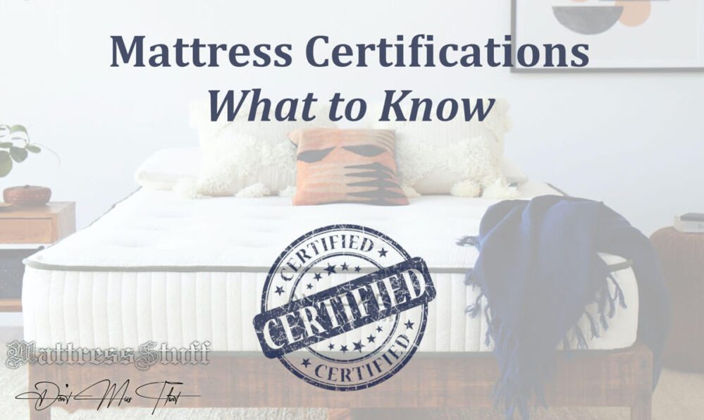 Mattress Certifications